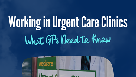 Working in Urgent Care Clinics: What GPs Need to Know Image