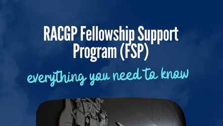 RACGP Fellowship Support Program (FSP): Everything You Need to Know Image