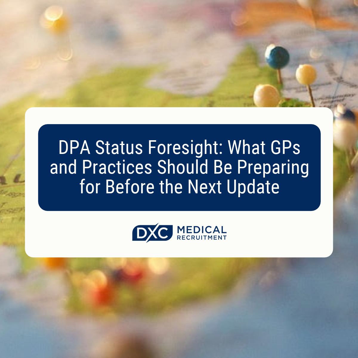 DPA Status Foresight: What GPs and Practices Should Be Preparing for Before the Next Update Image
